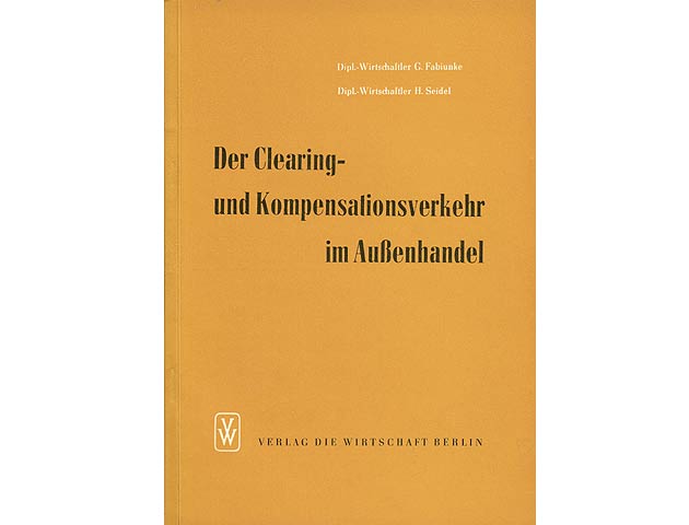 Der Clearing- und Kompensationsverkehr im Außenhandel in seiner historischen Entwicklung