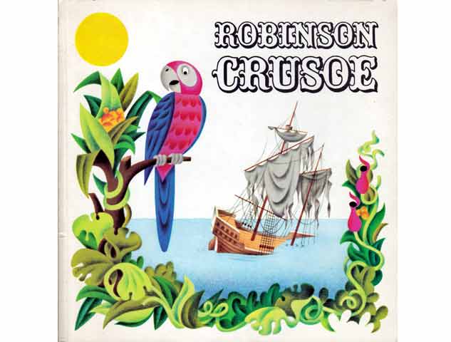 Robinson Crusoe. Illustrationen: J. Pavlín; G. Seda