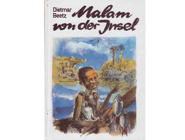 Malam von der Insel. Illustrationen von Gerhard Goßmann. 1. Auflage