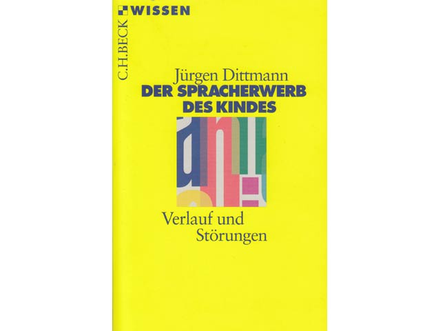 Der Spracherwerb des Kindes. Verlauf und Störungen. Originalausgabe