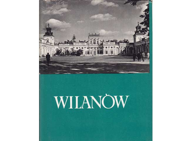 Wilanów. Text-Bild-Band in Polnisch, Englisch, Französisch, Deutsch und Russisch