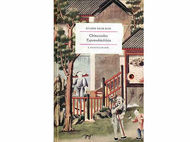 Chinesisches Tapetenbüchlein. Text von Guang Shih Gao