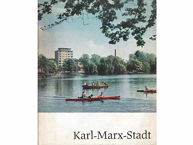 Karl-Marx-Stadt.Text-Bildband. Den einführenden Text schrieben Eugen  Bräuer, Günther Fuchs und Günter Schreiber. Helmut Opitz (Ilop) fotografierte, 1. Auflage