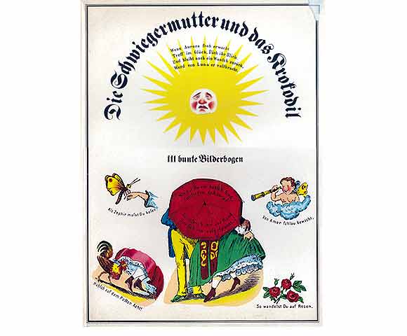 Die Schwiegermutter und das Krokodil. 111 bunte Bilderbogen. Hrsg. von Werner Hirte. 2. Auflage