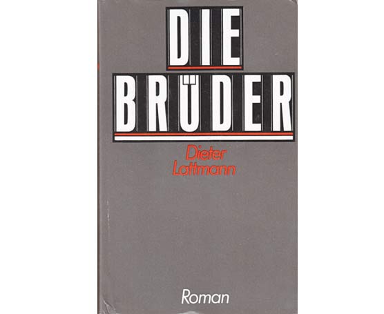 Die Brüder. Roman. Erstausgabe des Verlages der Nation 1986