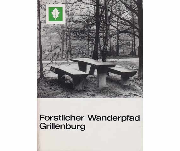 Forstlicher Wanderpfad Grillenburg. 3. Überarbeitete Auflage