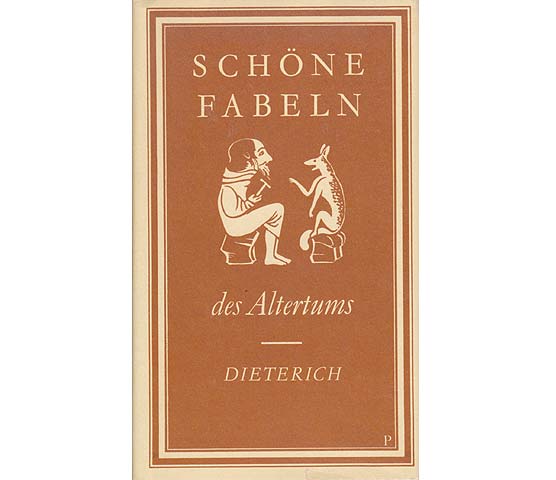 Schöne Fabeln des Altertums. Äsop. Phädrus. Babrios. Sammlung Dieterich Band 168. 7. Auflage