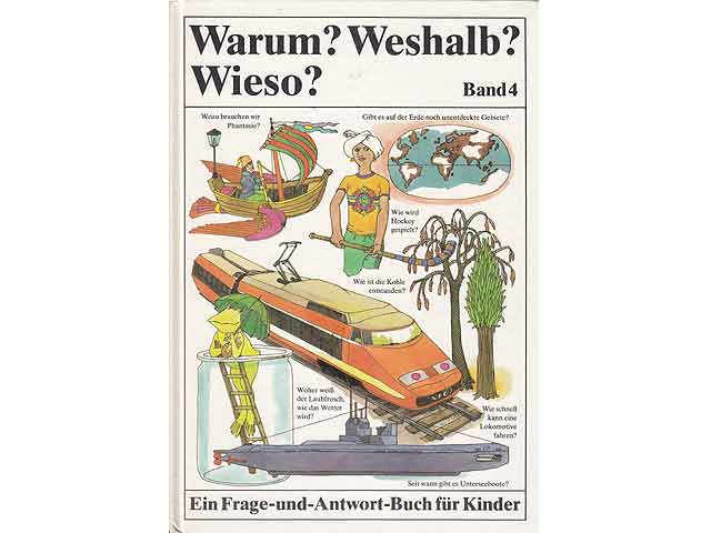 Warum? Weshalb? Wieso? Ein Frage- und Antwort-Buch für Kinder. Band 4. Illustriert von Elfriede und Eberhard Binder. 2. Auflage