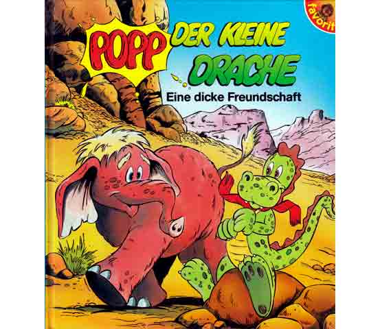 Popp, der kleine Drache. Eine dicke Freundschaft.