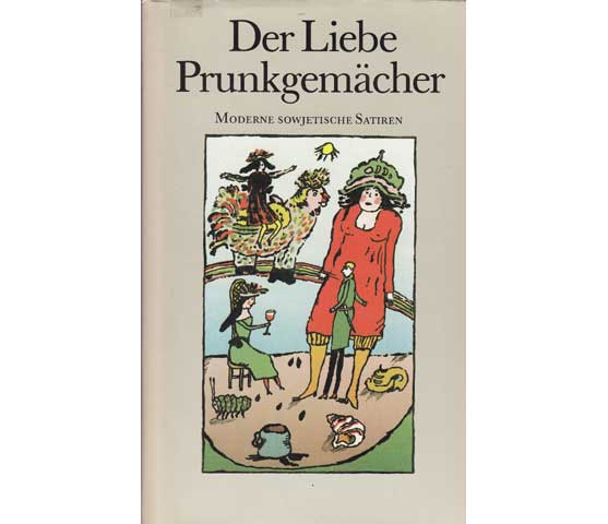 Der Liebe Prunkgemächer. Moderne sowjetische Satiren. Aus dem Estnischen, Lettischen und Russischen. Illustrationen von Eva Natus-Salamoun. 1. Auflage