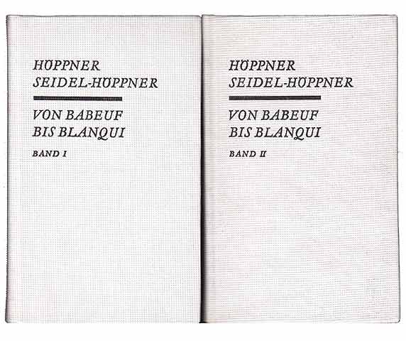 Von Babeuf bis Blanqui. Französischer Sozialismus und Kommunismus vor Marx. Band II: Texte. 1. Auflage