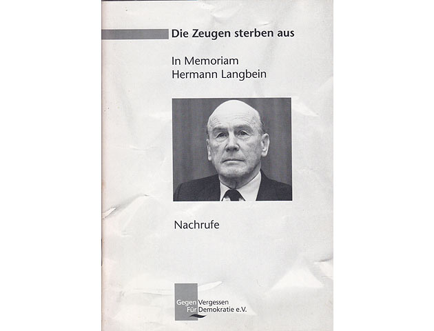 Die Zeugen sterben aus. In Memoriam Hermann Langbein. Nachrufe