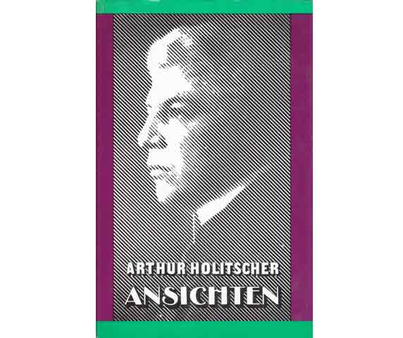 Ansichten. Essays, Aufsätze, Kritiken, Reportagen. 1904-1938. 1. Auflage