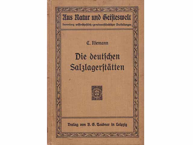 Die deutschen Salzlagerstätten, ihr Vorkommen, ihre Entstehung und die Verwertung ihrer Produkte in Industrie und Landwirtschaft. Mit 29 Abbildungen