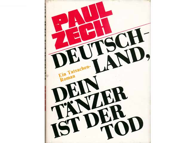 Deutschland, dein Tänzer ist der Tod. Ein Tatsachen-Roman. 1. Auflage/1980. Auch als 1.Paperback-Auflage/1981, 396 Seiten, gut erhalten