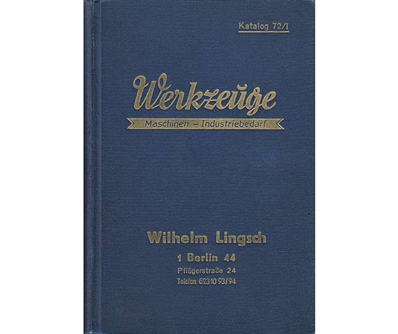 Werkzeuge Maschinen - Industriebedarf. Katalog 72/I