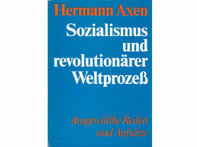 Sozialismus und revolutionärer Weltprozeß, Ausgewählte Reden und Aufsätze, 1. Auflage