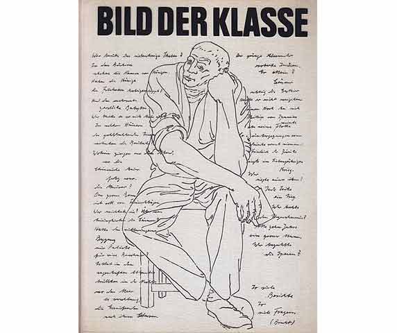 Bild der Klasse. Die deutsche Arbeiterklasse in der bildenden Kunst. Zusammengestellt und eingeleitet vom Kunstgeschichtlichen Institut der Humboldt-Universität zu Berlin. 2., durchgesehene  ...