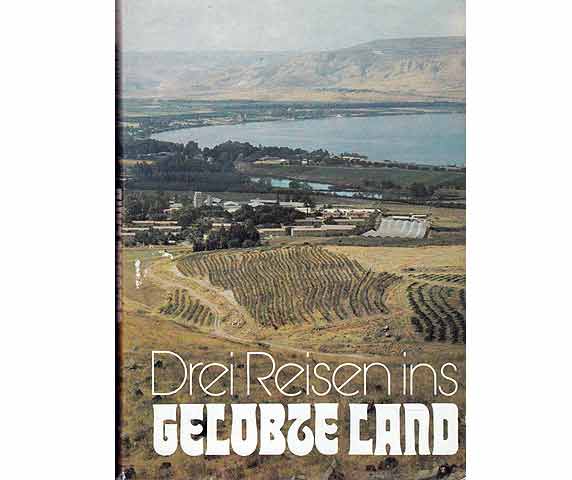 Drei Reisen ins gelobte Land. Mit Zeichnungen von Angela Brunner. 1. Auflage. Signiert