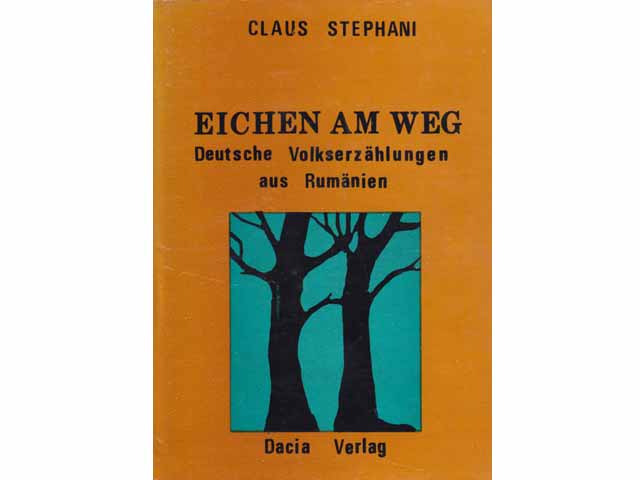 Eichen am Weg. Volkserzählungen der Deutschen aus Rumänien. Einbandgestaltung und Illustrationen von Ernst Schuller