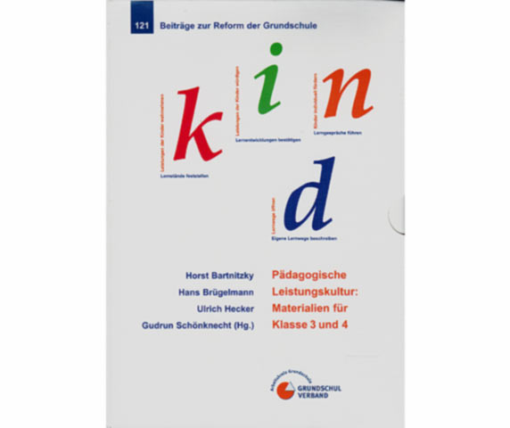Pädagogische Leistungskultur: Klasse 3 und 4. Beiträge zur Reform der Grundschule Band 121. Hefte 1 bis 5