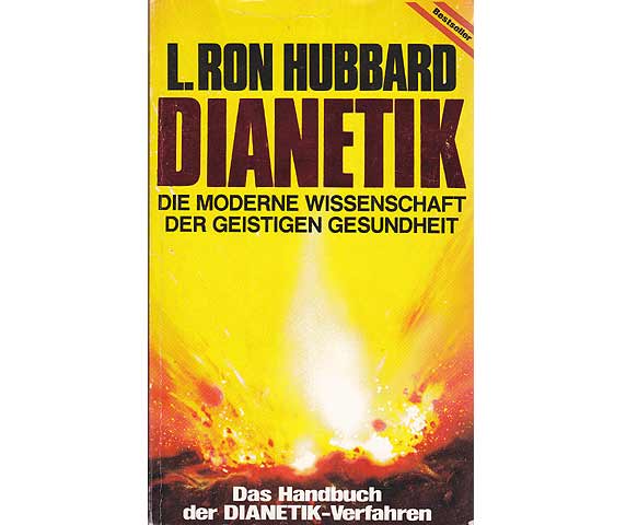 Dianetik. Die moderne Wissenschaft der geistigen Gesundheit. Das Handbuch der Dianetik-Verfahren