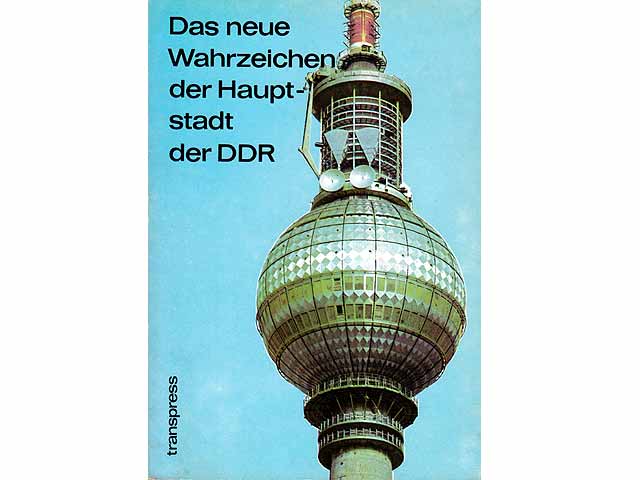 Konvolut "Der Fernsehturm - das neue Wahrzeichen der Hauptstadt der DDR". 3 Titel. 