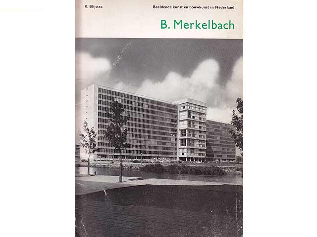 B. Merkelbach. Beeldende Kunst en bouwkunst in Nederland