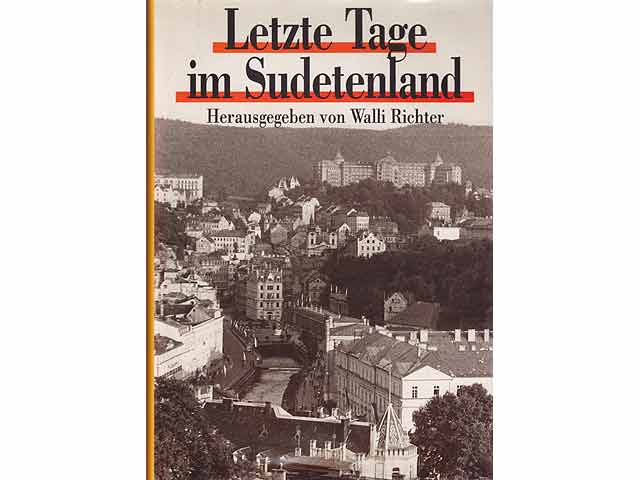 Letzte Tage im Sudetenland. Hrsg. von Walli Richter
