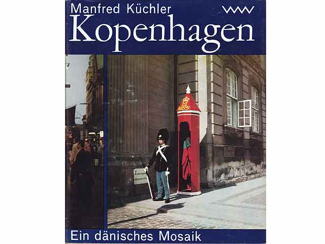 Kopenhagen. Ein dänisches Mosaik. 1. Auflage