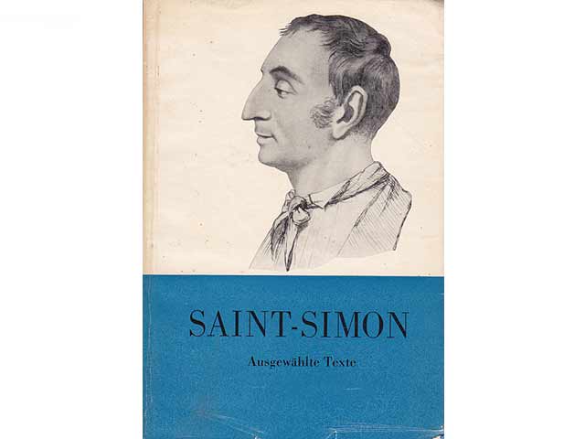 Saint-Simon. Ausgewählte Texte. Mit einem Vorwort, Kommentaren und Anmerkungen von Jean Dautry. 1. Auflage