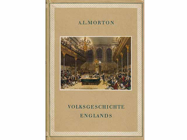 Volksgeschichte Englands. Mit einem Nachwort von Gerhard Schilfert. Übersetzt nach der 6. Neuauflage London 1948. Mit 15 Karten im Text