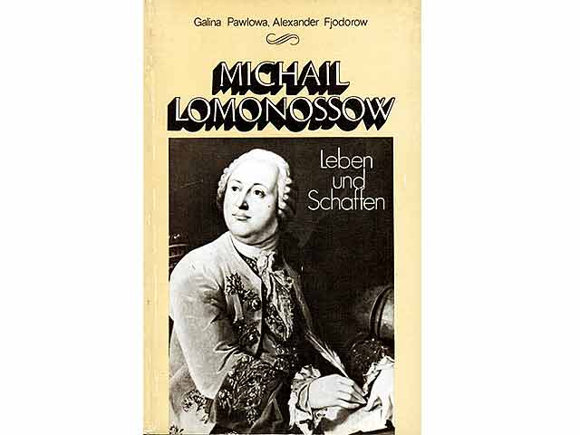 Michail Lomonossow. Leben und Schaffen. In deutscher Sprache