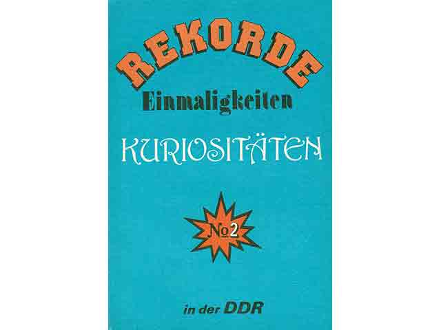 Rekorde, Einmaligkeiten, Kuriositäten in der DDR. No. 2. Zusammengestellt von Wolfgang Richter. 2., erweiterte Auflage