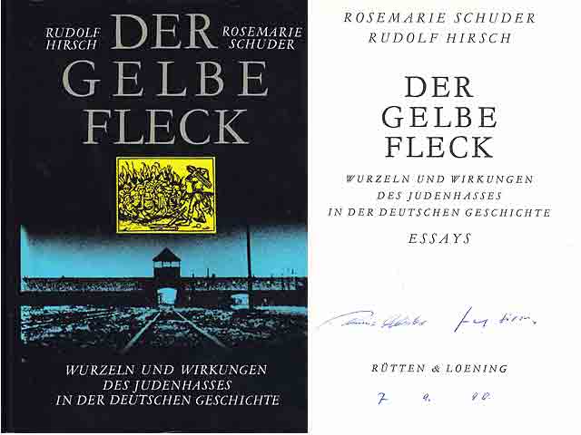 Der gelbe Fleck. Wurzeln und Wirkungen des Judenhasses in der deutschen Geschichte. Essays. 2. Auflage.  Von Rosemarie Schuder und Rudolf Hirsch am 7.9.90 signiert