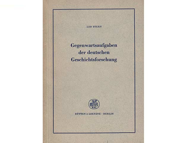 Gegenwartsaufgaben der Geschichtsforschung. 1. Auflage