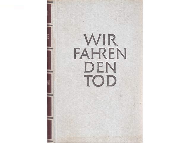 Wir fahren in den Tod. 46.-85. Tausend