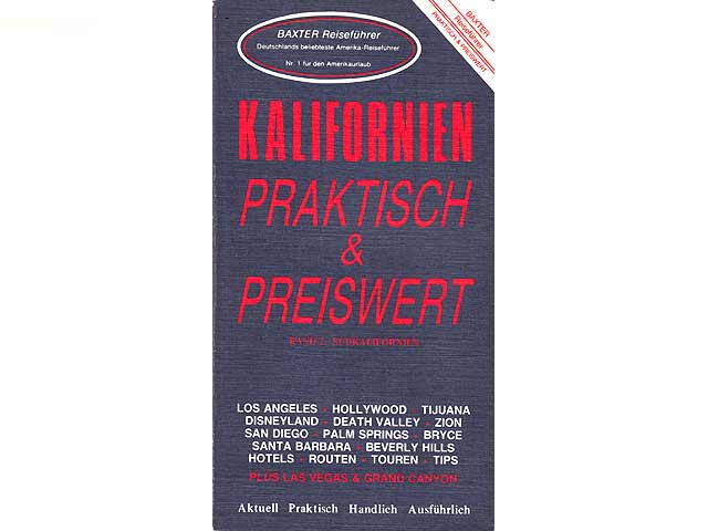 Kalifornien. Praktisch & Preiswert. Band 2: Südkalifornien. Über 90 Routen- & Orientierungskarten. BAXTER Reiseführer