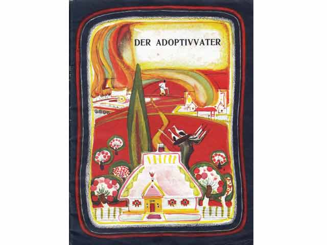 Der Adoptivvater. Ein ukrainisches Volksmärchen. Übersetzt aus dem Ukrainischen von Jona Gruber. Illustrationen von Nadja Lopuchowa