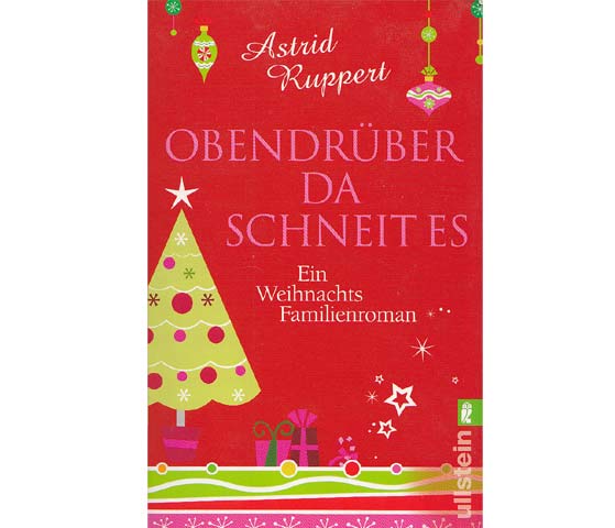 Obendrüber da schneit es - Ein Weihnachts Familienroman