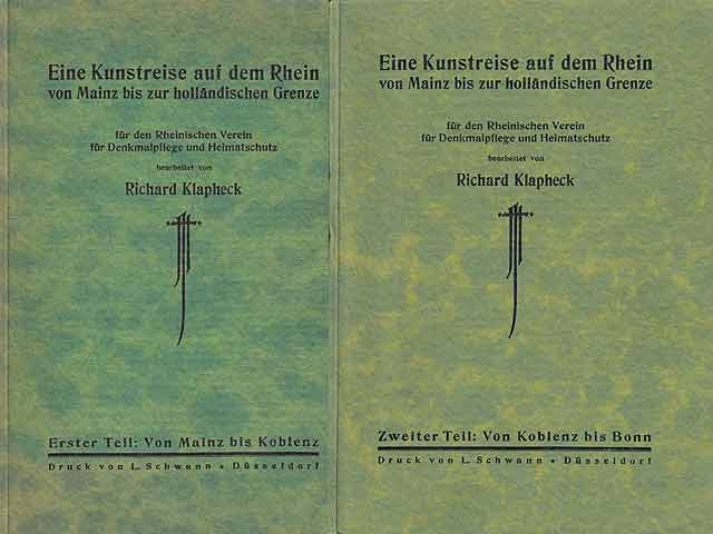 Eine Kunstreise auf dem Rhein von Mainz bis zur holländischen Grenze. Für den Rheinischen Verein für Denkmalpflege und Heimatschutz bearbeitet von Richard Klapheck. Erster Teil: Von  ...