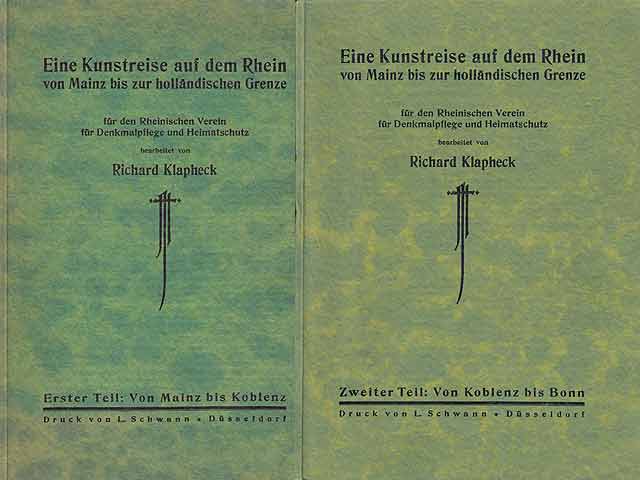 Eine Kunstreise auf dem Rhein von Mainz bis zur holländischen Grenze. Für den Rheinischen Verein für Denkmalpflege und Heimatschutz bearbeitet von Richard Klapheck. Erster Teil: Von  ...