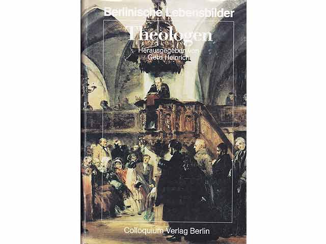 Berlinische Lebensbilder Band 5. Theologen. Einzelveröffentlichungen der Historischen Kommission Berlin Band 60