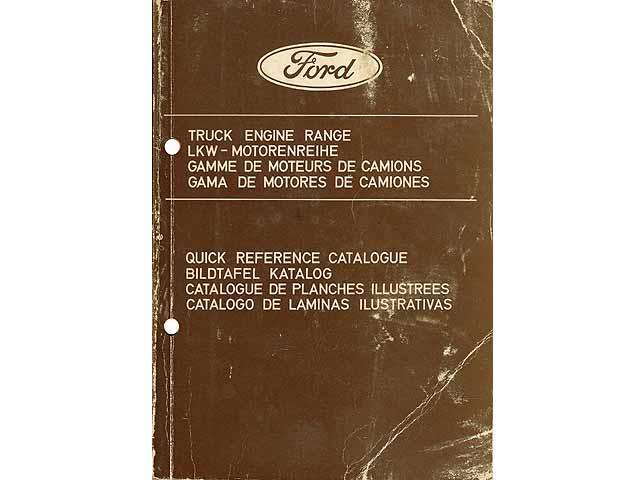 Ford. LKW-Motorenreihe. Bildtafel Katalog. Ausgabe 1983. Bestell Nr. 0020847. Text auf gelben Seiten in Deutsch, Dänisch, Spanisch, Französisch, Englisch, Italienisch, Norwegisch,  ...