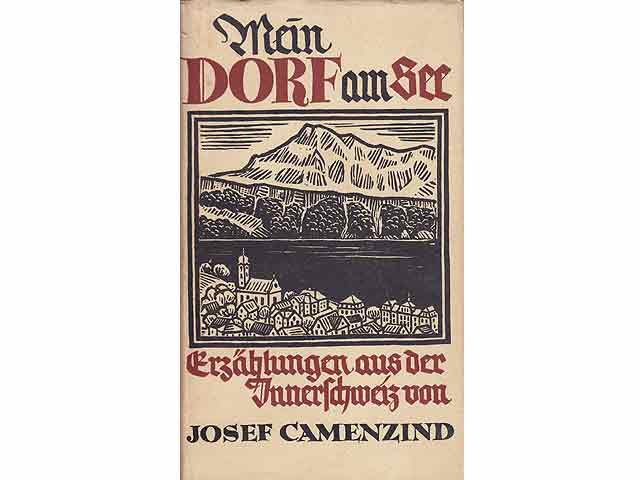 Mein Dorf am See. Erzählungen aus der Innerschweiz von Josef Maria Camenzind. 6. bis 9. Tausend