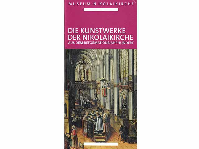 Die Kunstwerke der Nikolaikirche aus dem Reformationsjahrhundert. Museum Nikolaikirche Berlin