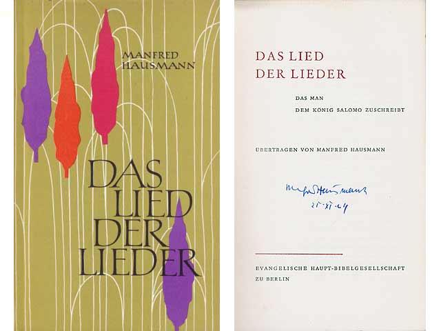 Das Lied der Lieder, das man dem König Salomo zuschreibt. Übertragen von Manfred Hausmann. Von Manfred Hausmann am 25.11.1964 signiert