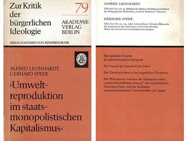 Umweltreproduktion im staatsmonopolistischen Kapitalismus. Zur Kritik der bürgerlichen Ideologie. Hrsg. von Manfred Buhr. Band 79: Zur Kritik bürgerlicher Konzeptionen einer marktwirtschaftlichen  ...