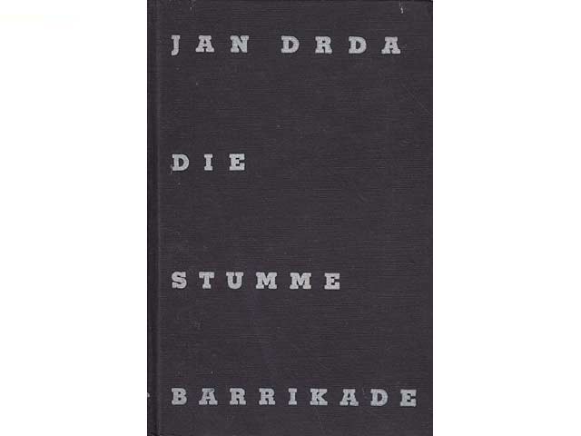 Die stumme Barrikade. 1. Auflage