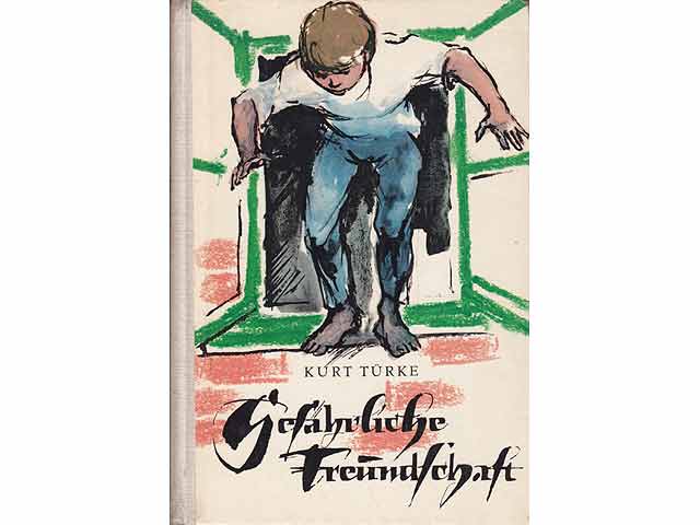 Gefährliche Freundschaft. Illustrationen von Kurt Zimmermann. 2. Auflage